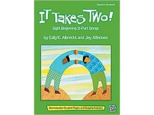 It Takes Two! Teacher's Handbook: Eight Beginning 2-Part Songs - Sally K. Albrecht & Jay Althouse