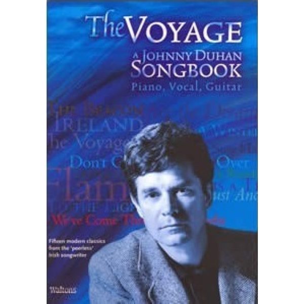 The Voyage: A Johnny Duhan Songbook - Piano, Vocal & Guitar (PVG)