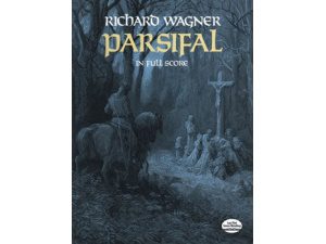 Parsifal: In Full Score - Richard Wagner