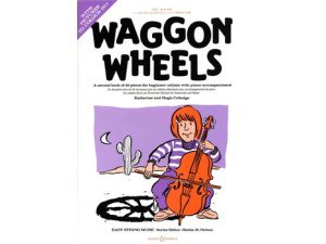 Wagon Wheels: 26 Pieces for Beginner Cellists with Piano Accompaniment - Katherine & Hugh Colledge