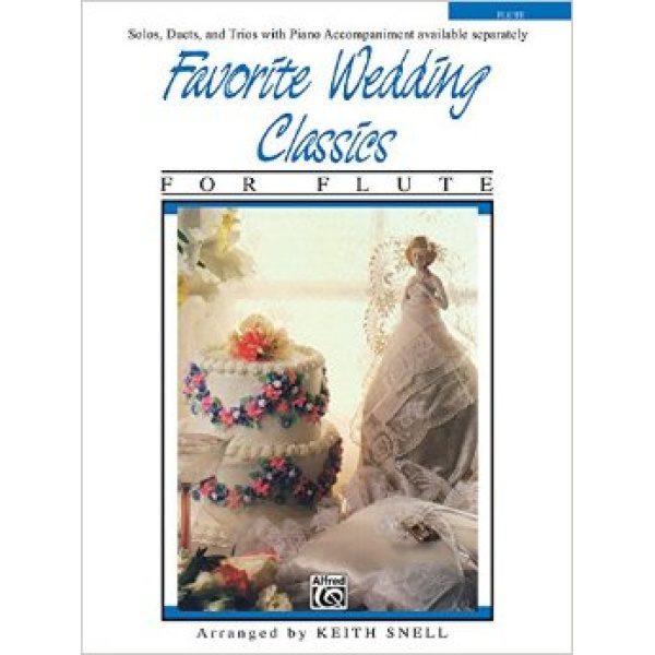 Favourite Wedding Classics: Flute Solo, Duets & Trios - Keith Snell