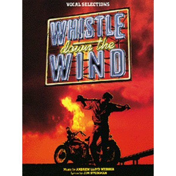Whistle Down the Wind: Vocal Selections (PVG) - Andrew Lloyd Webber & Jim Steinman