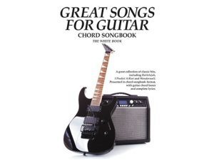 Great Songs for Guitar: Chord Songbook - The White Book