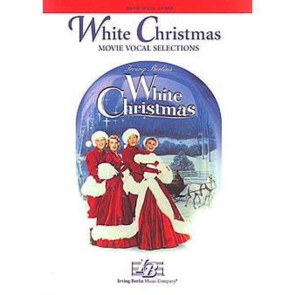 Irving Berlin's White Christmas: Movie Vocal Selections - Piano, Vocal & Guitar (PVG)