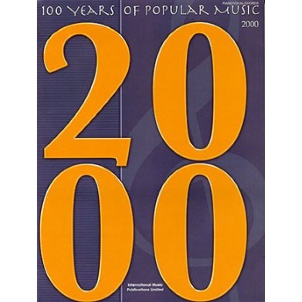 100 Years of Popular Music - 2000 for Piano, Vocal and Guitar (PVG).