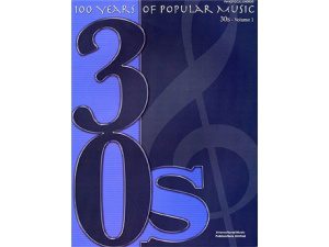 100 Years of Popular Music - 1930's Volume 1 (PVG).