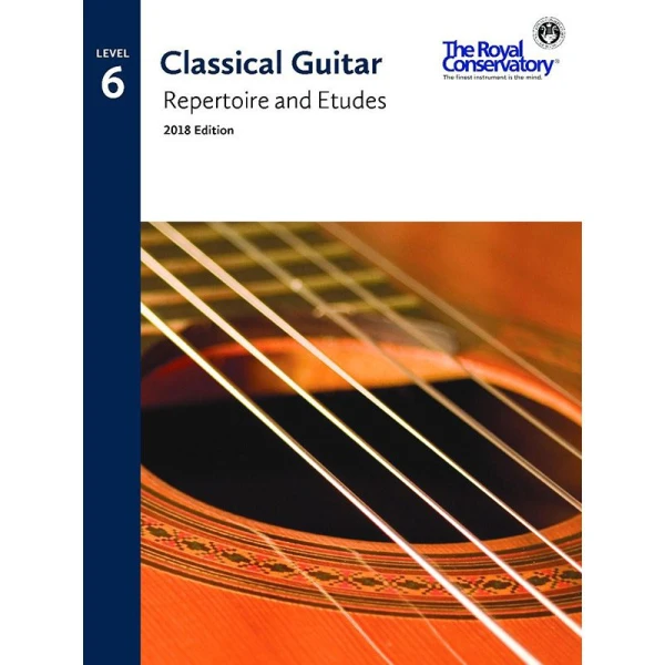 RCM - Classical Guitar Repertoire and Etudes - Level 6 2018 Edition