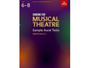 ABRSM - Singing For Musical Theatre - Sample Aural Tests - Grades 6-8