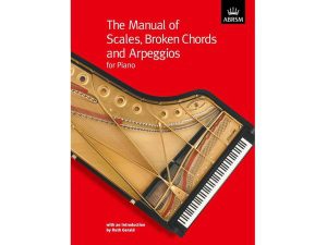 ABRSM The Manual of Scales, Broken Chords + Arpeggios