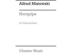 Alfred Mistowski - Hornpipe For Violin And Piano