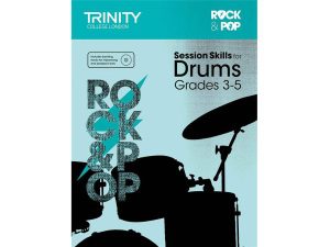 Trinity College London - Rock + Pop Session Skills For Drums - Grades 3-5