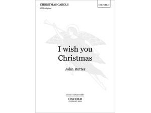 I Wish You Christmas - John Rutter