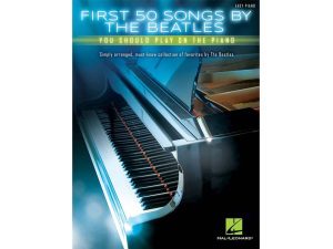 First 50 - Songs By The Beatles You Should Play On Piano - Easy Piano