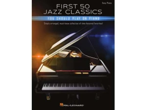 First 50 - Jazz Classics You Should Play On Piano - Easy Piano