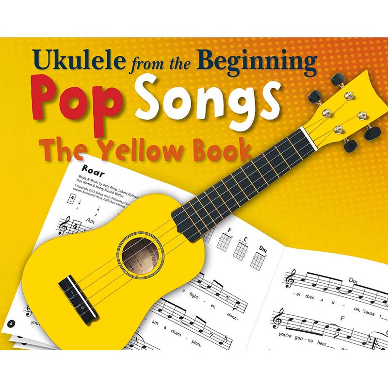 Ukulele From The Beginning - Pop Songs - Yellow Book