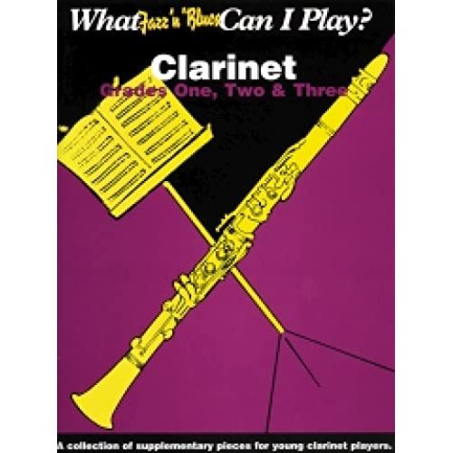 What Jazz And Blues Can I Play - Clarinet - Grades 1-3