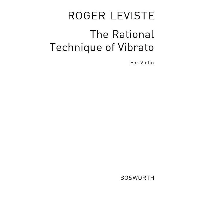 The Rational Technique Of Vibrato For Violin - Roger Leviste