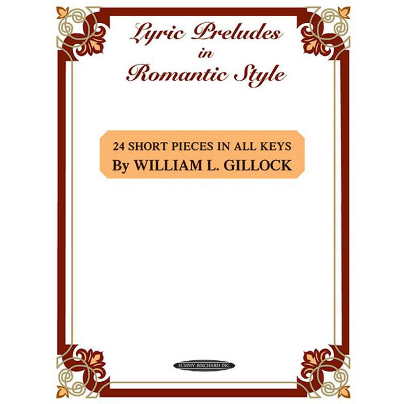 William L Gillock - Lyric Preludes In A Romantic Style