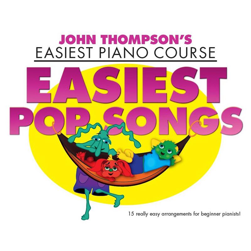 John Thompson's Easiest Piano Course - Easiest Pop Songs